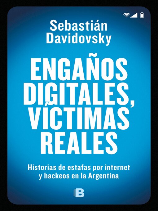 Title details for Engaños digitales, víctimas reales by Sebastián Davidovsky - Available